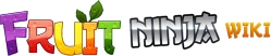 Fruit Ninja Wiki