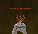 Mutanus the Devourer