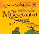 The Misenchanted Sword