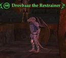 Drovbaaz the Restrainer