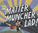 Matter Muncher Lad