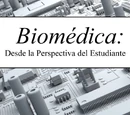 Biomedica: Desde la perspectiva del Estudiante, Book