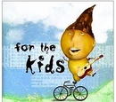 For the Kids