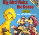 Big Bird Visits the Dodos