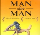 Man After Man: An Anthropology of the Future