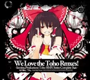 We Love the Toho Rmxes!