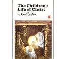 The Children's Life of Christ