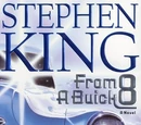 From a Buick 8