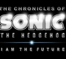 The Chronicles of Sonic the Hedgehog: I Am the Future