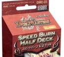 DMC-23 Speed Burn Half Deck