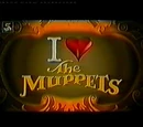 I Love the Muppets