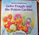 Gobo Fraggle and the Poison Cackler