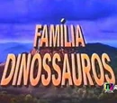 Família Dinossauros