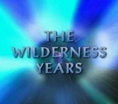 The Wilderness Years