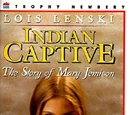 Indian Captive: The Story of Mary Jemison