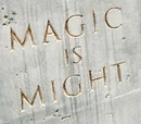 Magic is Might