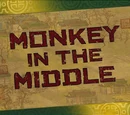 Monkey in the Middle/Transcript