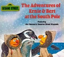 The Adventures of Ernie & Bert at the South Pole