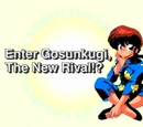Enter Gosunkugi, The New Rival!?