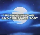 Winnie the Pooh and Christmas Too