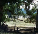 Episode 302: I'll Ride the Wind