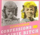 Confessions of a Prairie Bitch: How I Survived Nellie Oleson and Learned to Love Being Hated
